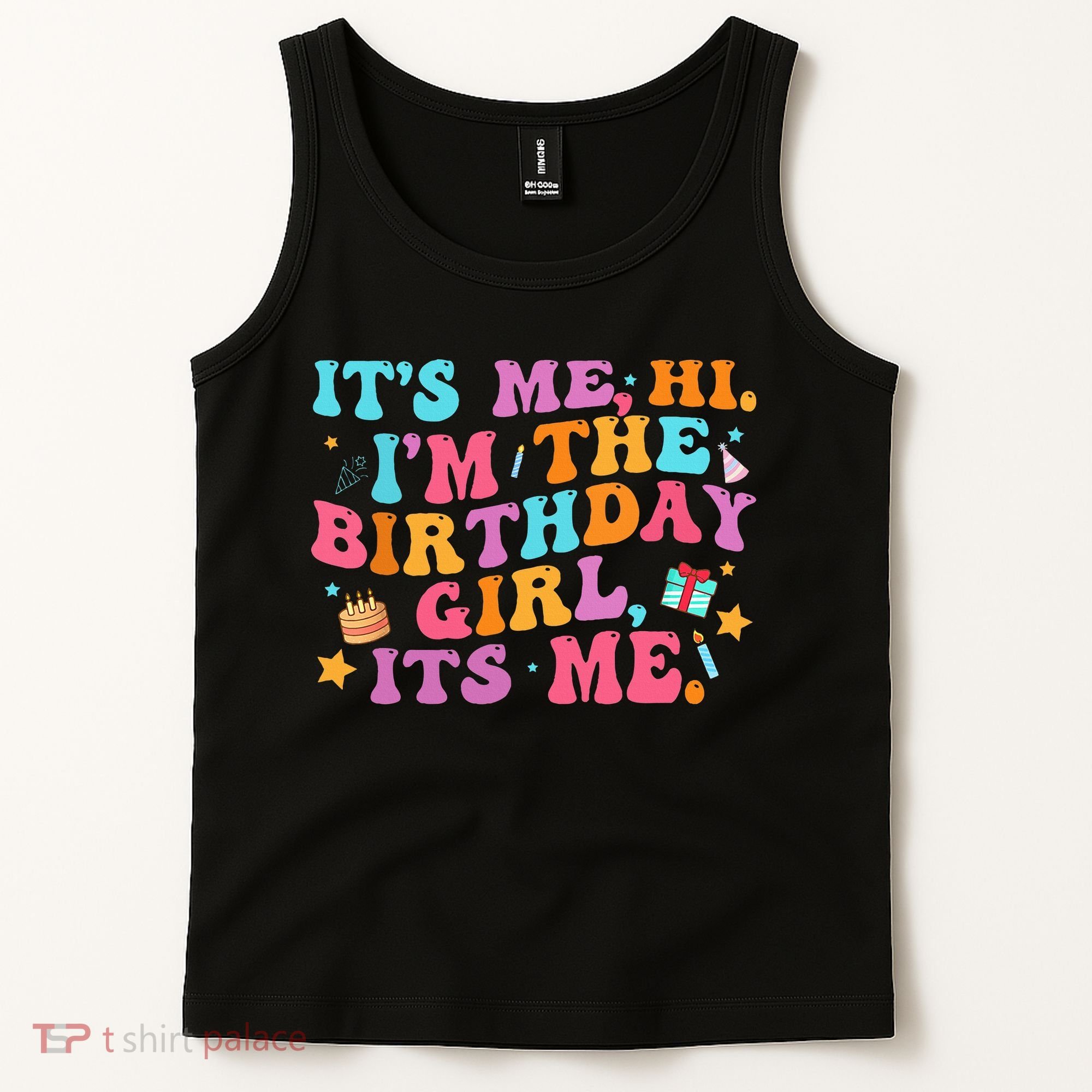 Birthday Party Its Me Hi Im The Birthday Tank Top