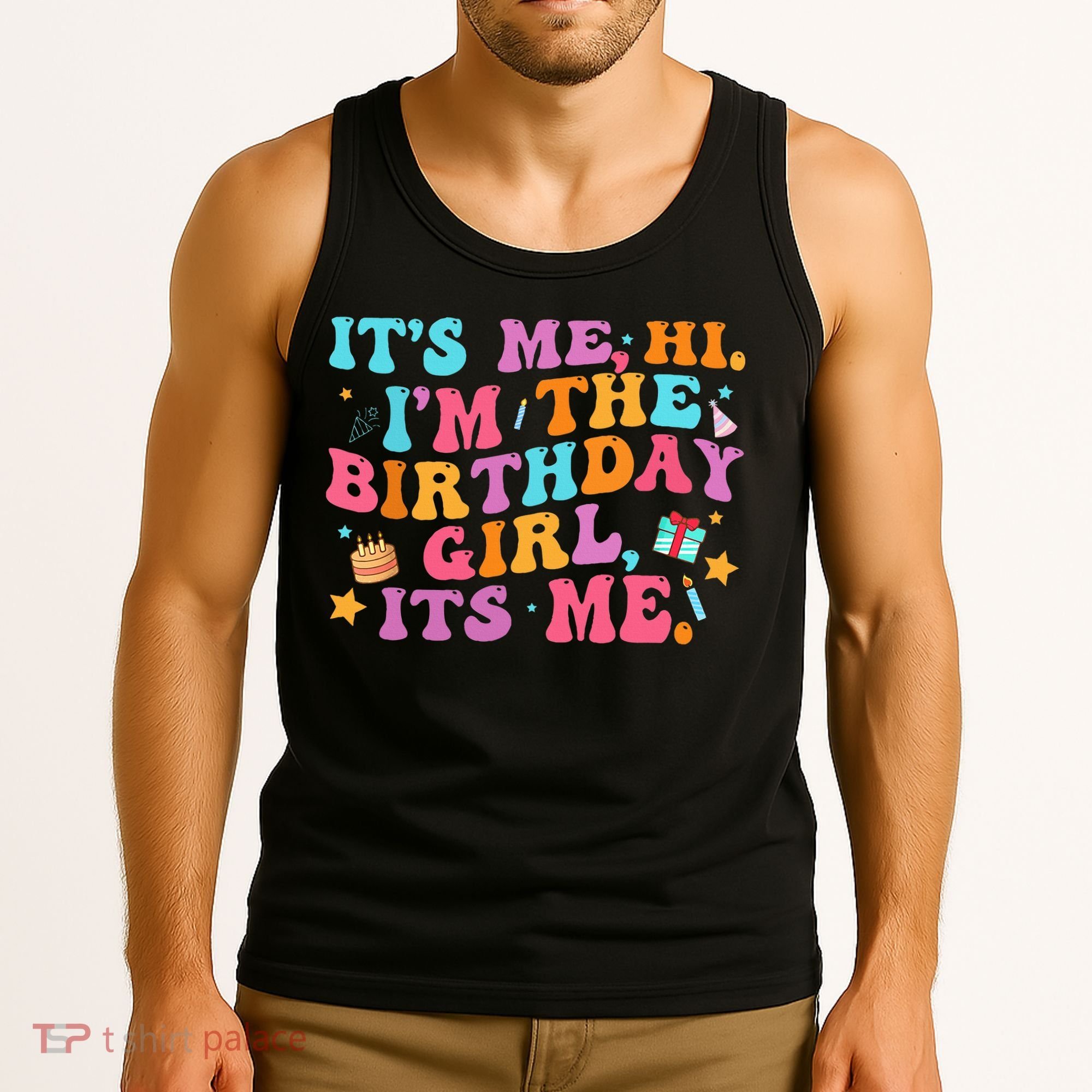 Birthday Party Its Me Hi Im The Birthday Tank Top