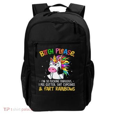 Bith Please Im So Fuking Fabulous I Pee Fun Unicorn Backpack