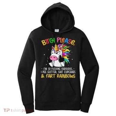 Bith Please Im So Fuking Fabulous I Pee Fun Unicorn Women's Hoodie