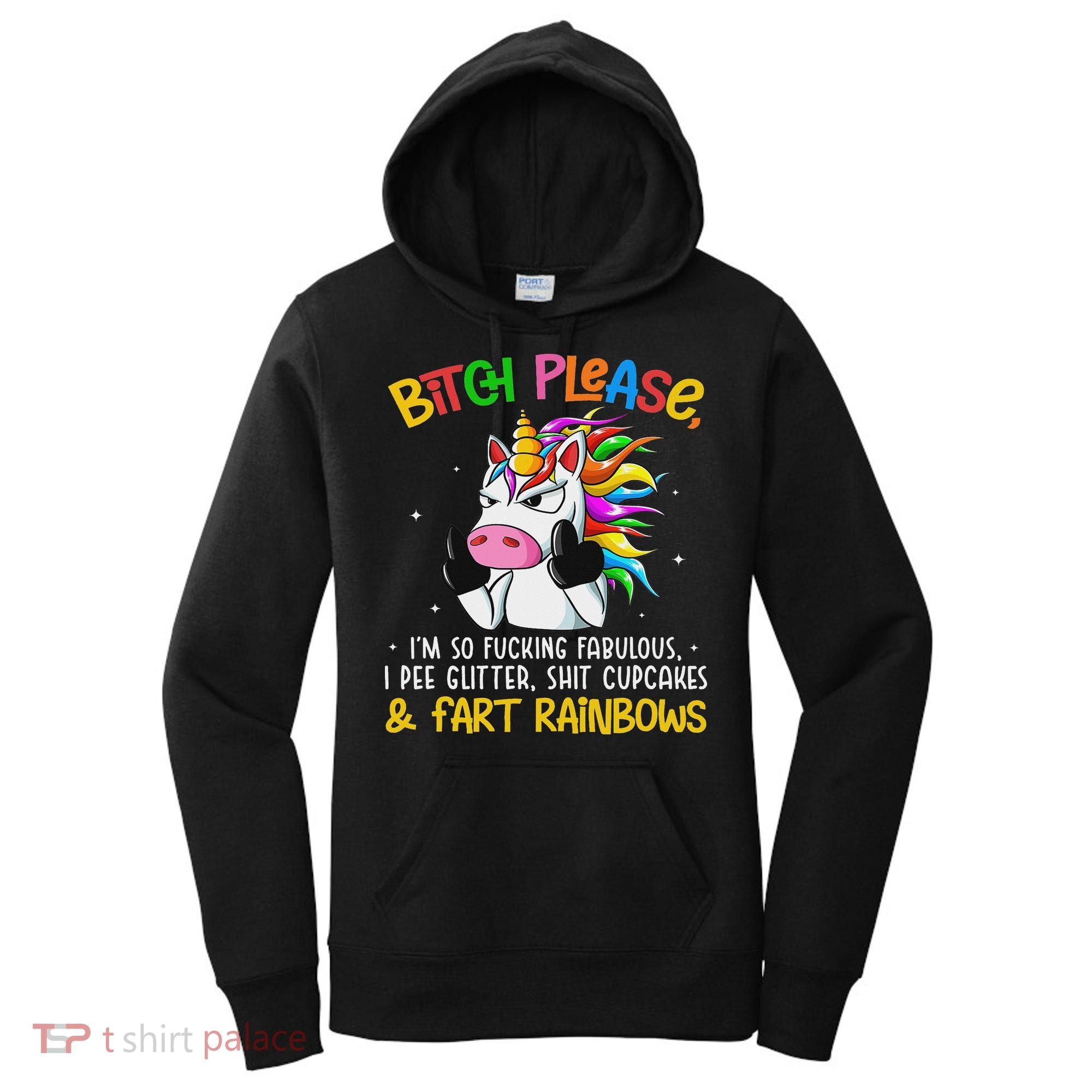 Bith Please Im So Fuking Fabulous I Pee Fun Unicorn Women's Hoodie