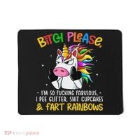 Bith Please Im So Fuking Fabulous I Pee Fun Unicorn Mousepad thumb 0