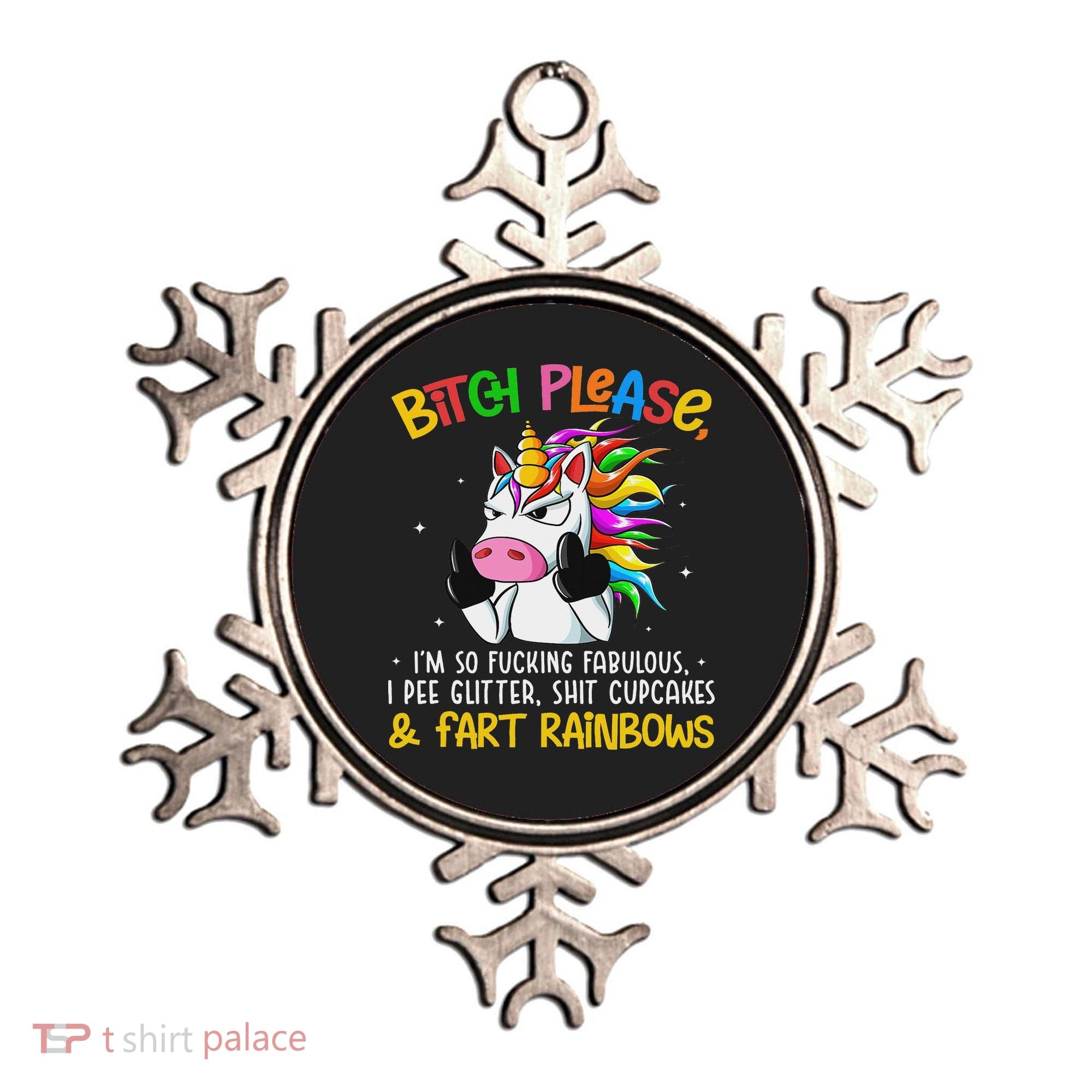 Bith Please Im So Fuking Fabulous I Pee Fun Unicorn Ornament