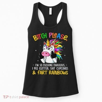 Bith Please Im So Fuking Fabulous I Pee Fun Unicorn Women's Tank Top