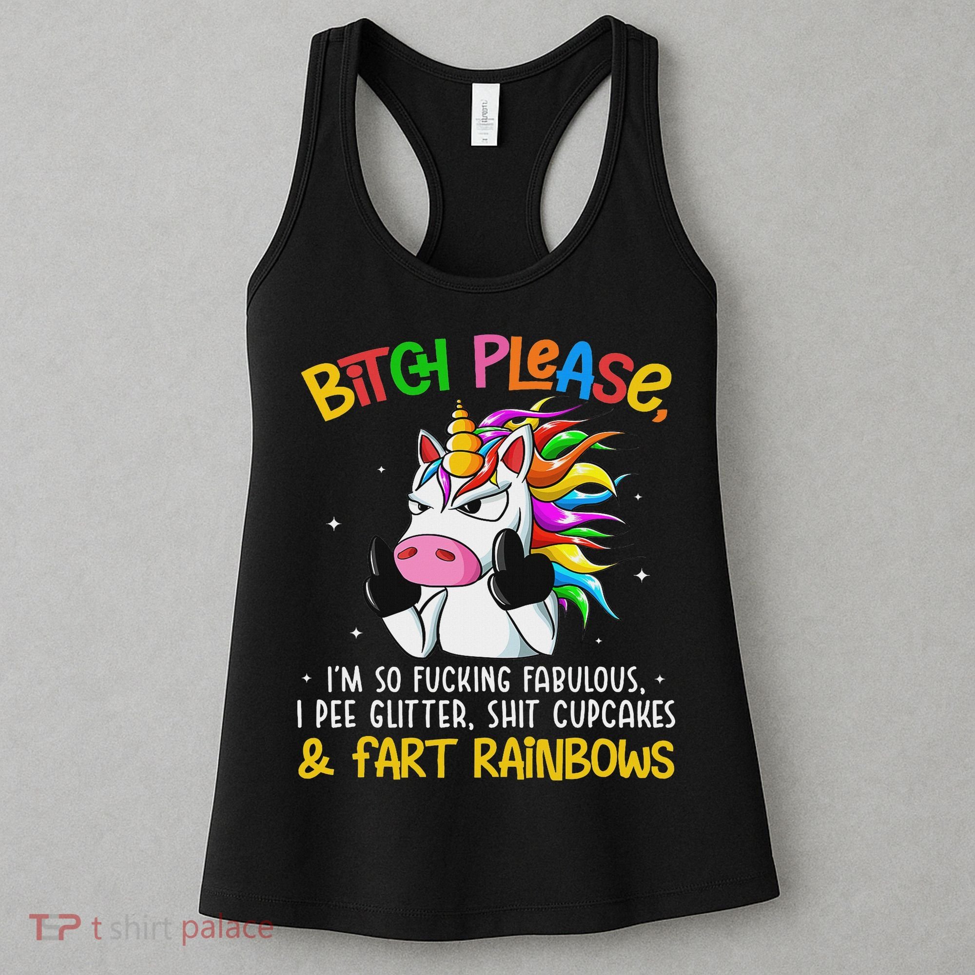 Bith Please Im So Fuking Fabulous I Pee Fun Unicorn Women's Tank Top