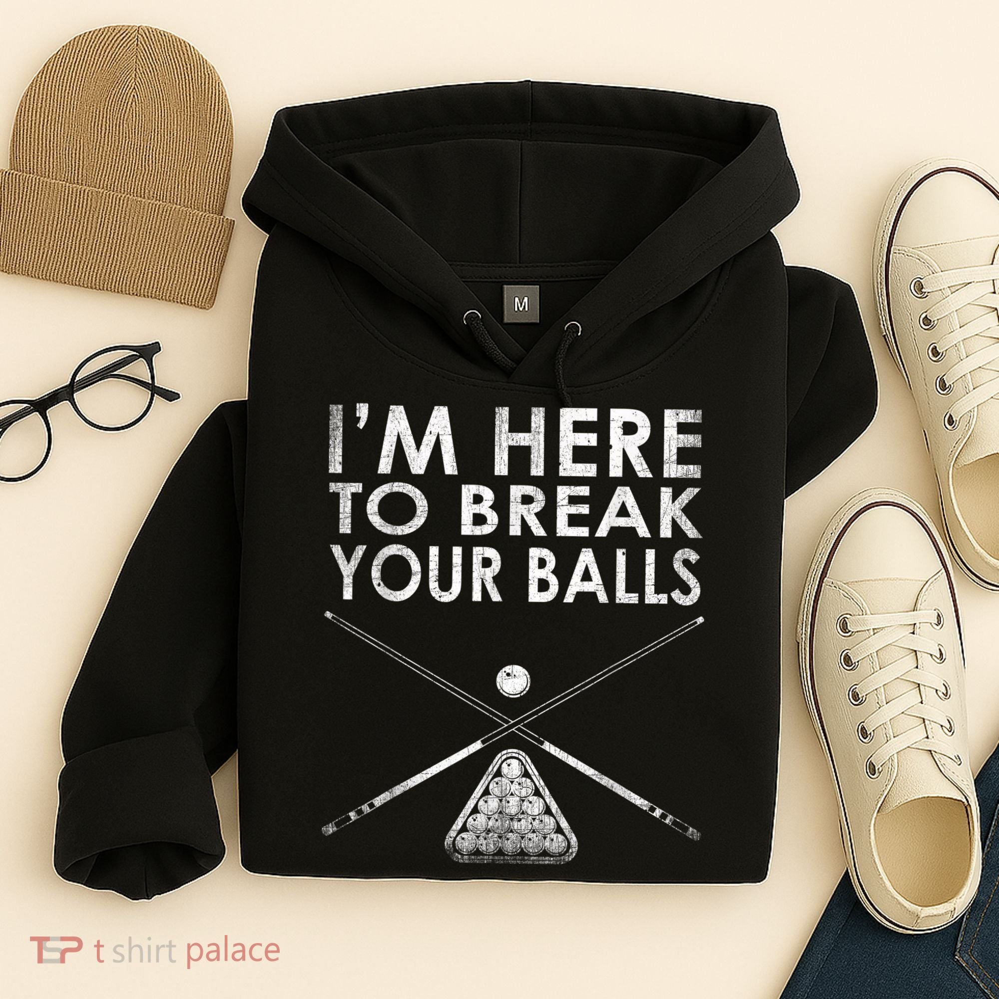 Billiards Player I'm Here To Break Your Balls Hoodie