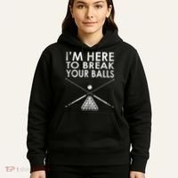 Billiards Player I'm Here To Break Your Balls Hoodie thumb 5