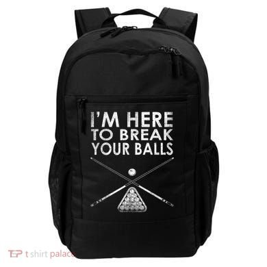 Billiards Player I'm Here To Break Your Balls Backpack