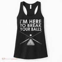 Billiards Player I'm Here To Break Your Balls Women's Tank Top thumb 0
