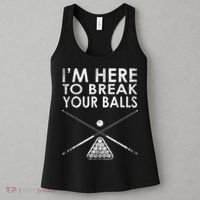 Billiards Player I'm Here To Break Your Balls Women's Tank Top thumb 3