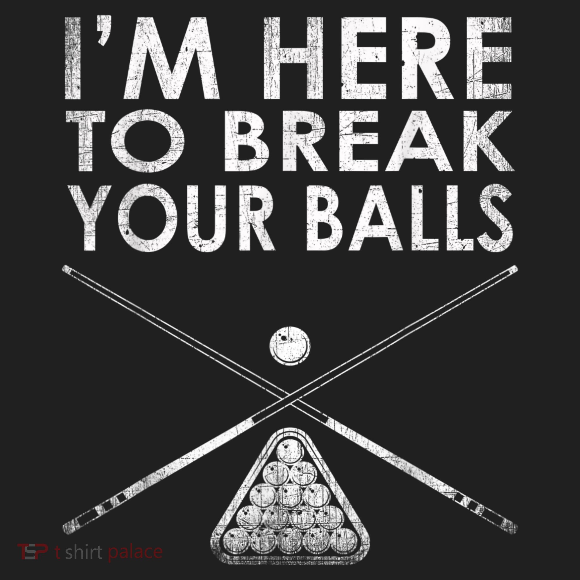 Billiards Player I'm Here To Break Your Balls Hat