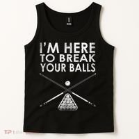 Billiards Player I'm Here To Break Your Balls Tank Top thumb 2