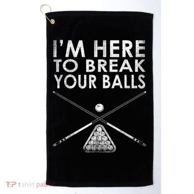 Billiards Player I'm Here To Break Your Balls Golf Towel