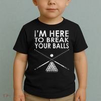 Billiards Player I'm Here To Break Your Balls Toddler T-Shirt thumb 2
