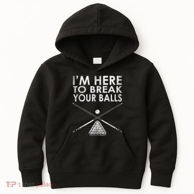 Billiards Player I'm Here To Break Your Balls Kids Hoodie