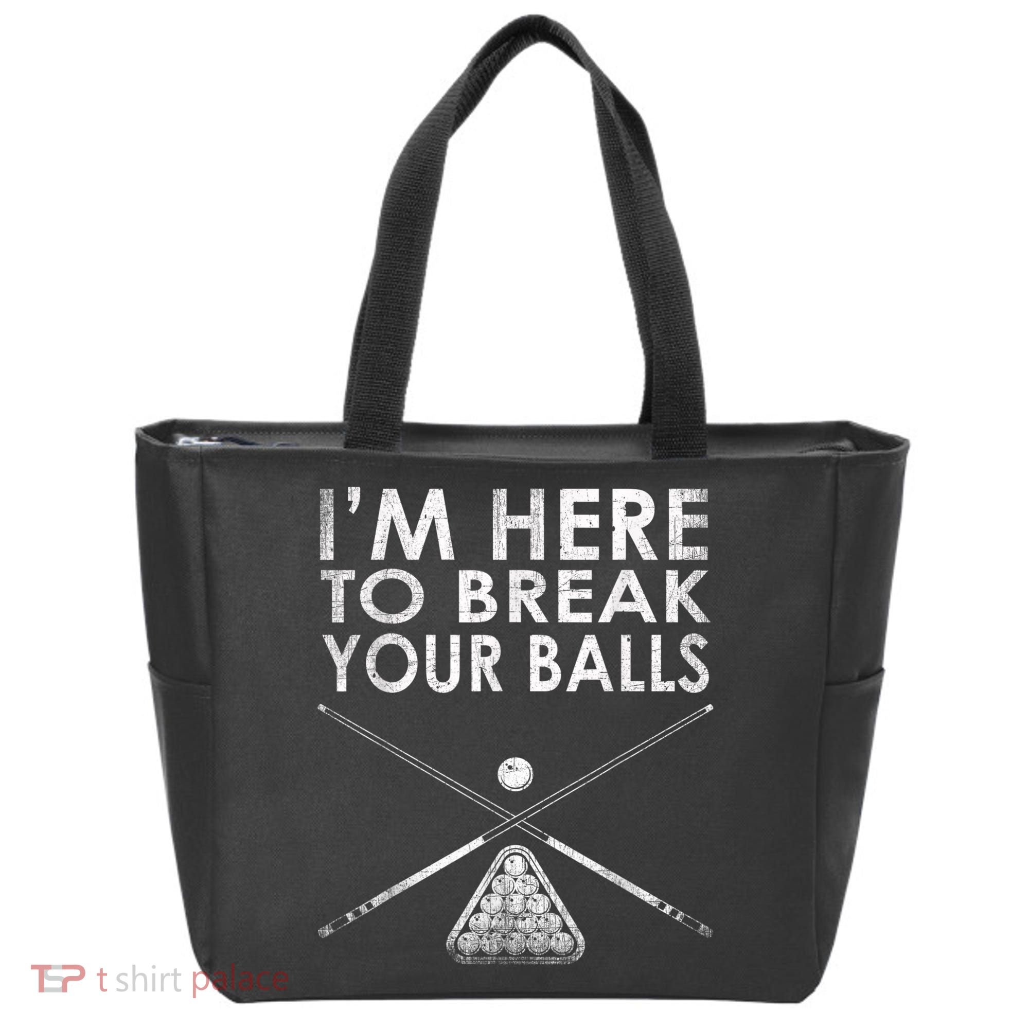 Billiards Player I'm Here To Break Your Balls Tote Bag