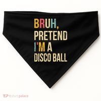 Bruh Pretend I'm A Disco Ball Halloween Lazy Costume Diy USA-Made Doggie Bandana thumb 0
