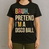 Bruh Pretend I'm A Disco Ball Halloween Lazy Costume Diy T-Shirt thumb 4