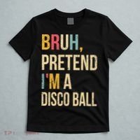 Bruh Pretend I'm A Disco Ball Halloween Lazy Costume Diy T-Shirt thumb 5