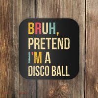 Bruh Pretend I'm A Disco Ball Halloween Lazy Costume Diy Coaster thumb 0