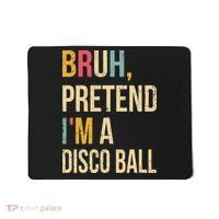 Bruh Pretend I'm A Disco Ball Halloween Lazy Costume Diy Mousepad thumb 0