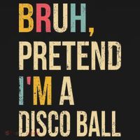 Bruh Pretend I'm A Disco Ball Halloween Lazy Costume Diy Mousepad thumb 1