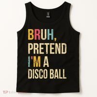 Bruh Pretend I'm A Disco Ball Halloween Lazy Costume Diy Tank Top thumb 2