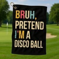 Bruh Pretend I'm A Disco Ball Halloween Lazy Costume Diy Golf Towel thumb 1