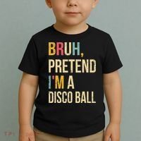 Bruh Pretend I'm A Disco Ball Halloween Lazy Costume Diy Toddler T-Shirt thumb 2