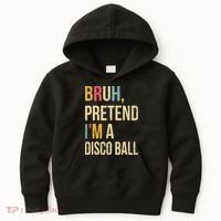 Bruh Pretend I'm A Disco Ball Halloween Lazy Costume Diy Kids Hoodie thumb 0