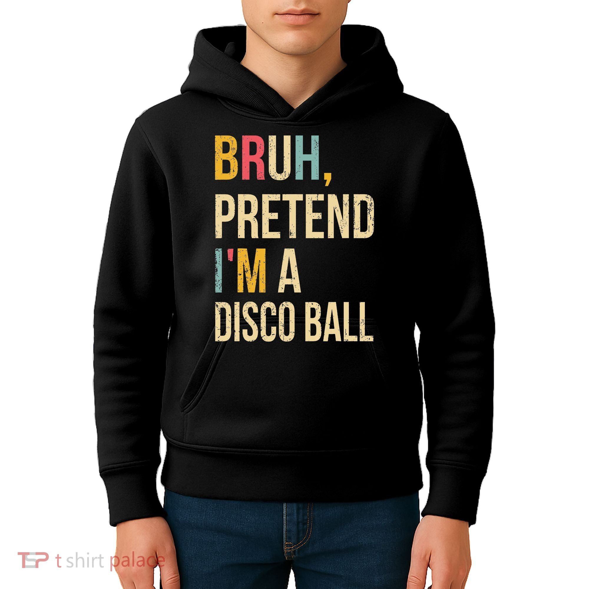 Bruh Pretend I'm A Disco Ball Halloween Lazy Costume Diy Kids Hoodie