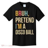 Bruh Pretend I'm A Disco Ball Halloween Lazy Costume Diy Kids T-Shirt thumb 0
