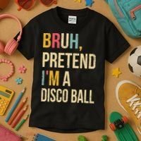 Bruh Pretend I'm A Disco Ball Halloween Lazy Costume Diy Kids T-Shirt thumb 3