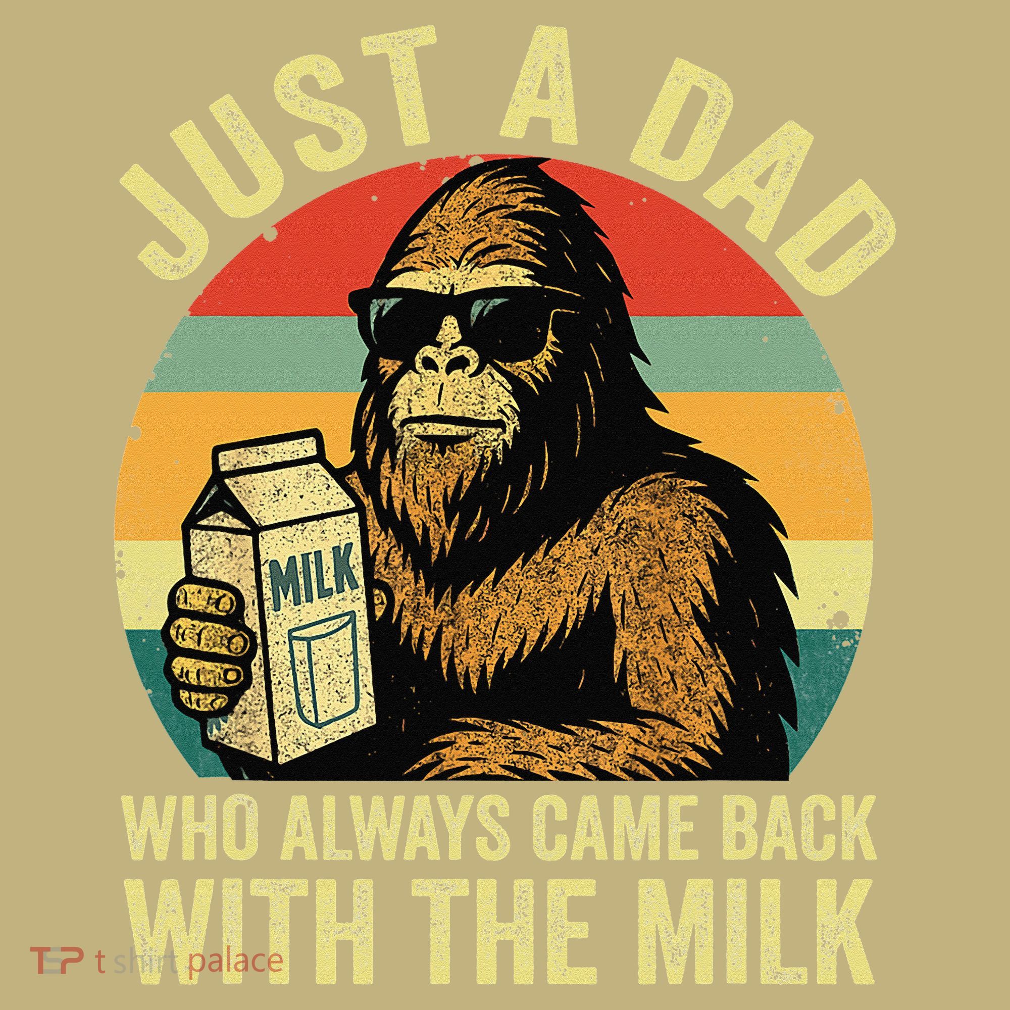Bigfoot Papa Just A Dad Who Always Came Back With The Milk Hoodie