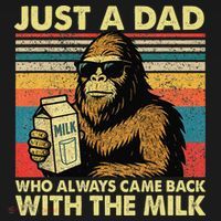 Bigfoot Papa Just A Dad Who Always Came Back With The Milk Coaster thumb 2
