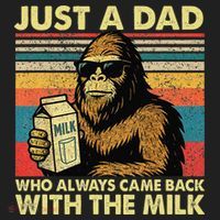 Bigfoot Papa Just A Dad Who Always Came Back With The Milk Hat thumb 2