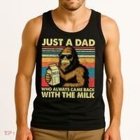 Bigfoot Papa Just A Dad Who Always Came Back With The Milk Tank Top thumb 3