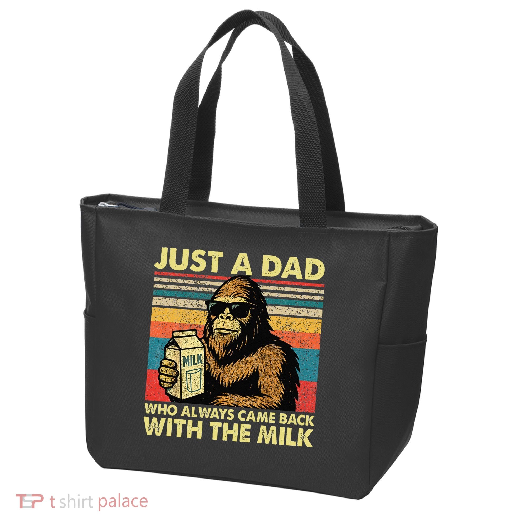 Bigfoot Papa Just A Dad Who Always Came Back With The Milk Tote Bag