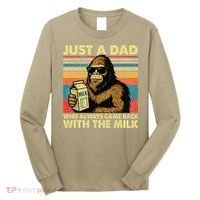 Bigfoot Papa Just A Dad Who Always Came Back With The Milk Long Sleeve Shirt thumb 0