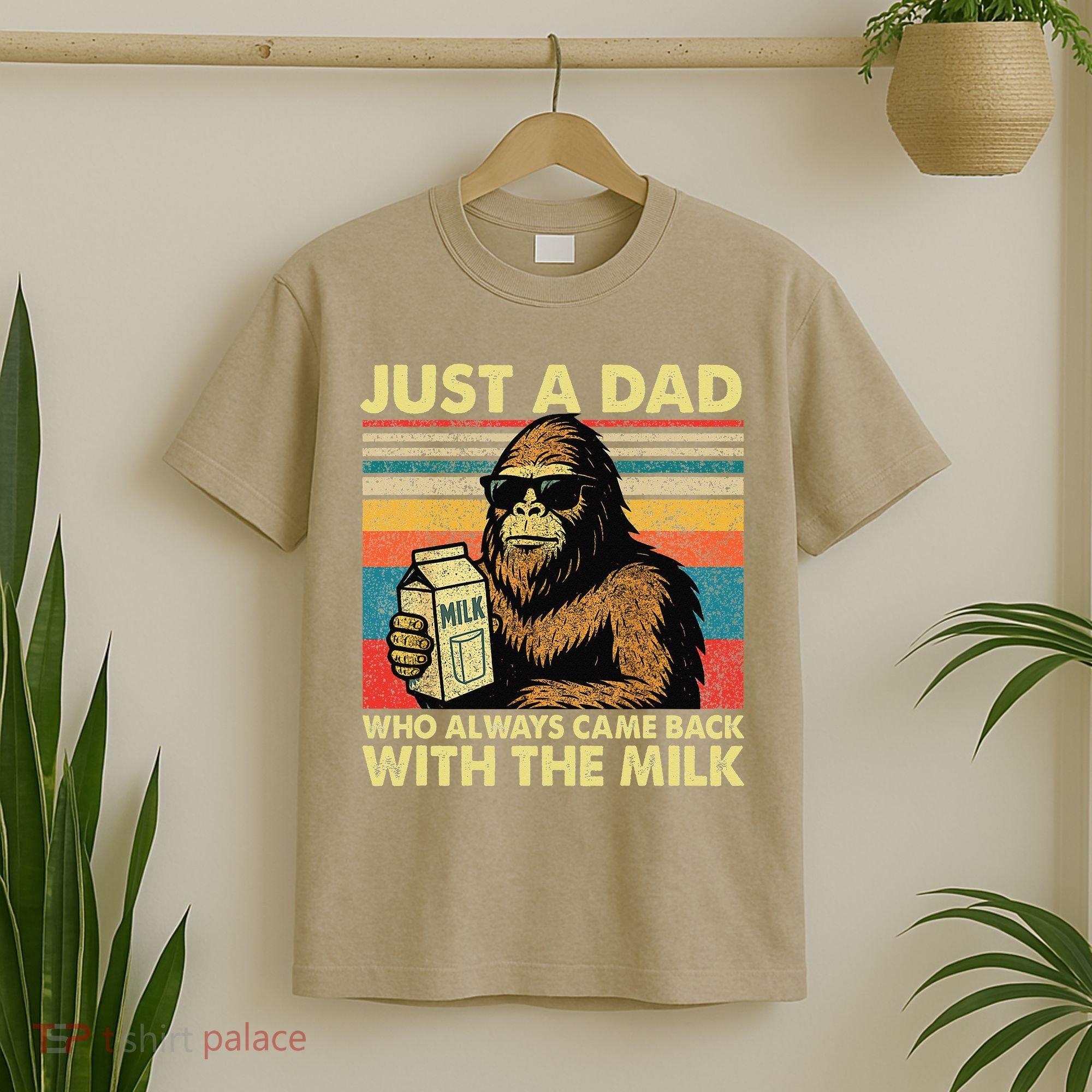 Bigfoot Papa Just A Dad Who Always Came Back With The Milk T-Shirt