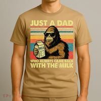 Bigfoot Papa Just A Dad Who Always Came Back With The Milk T-Shirt thumb 3
