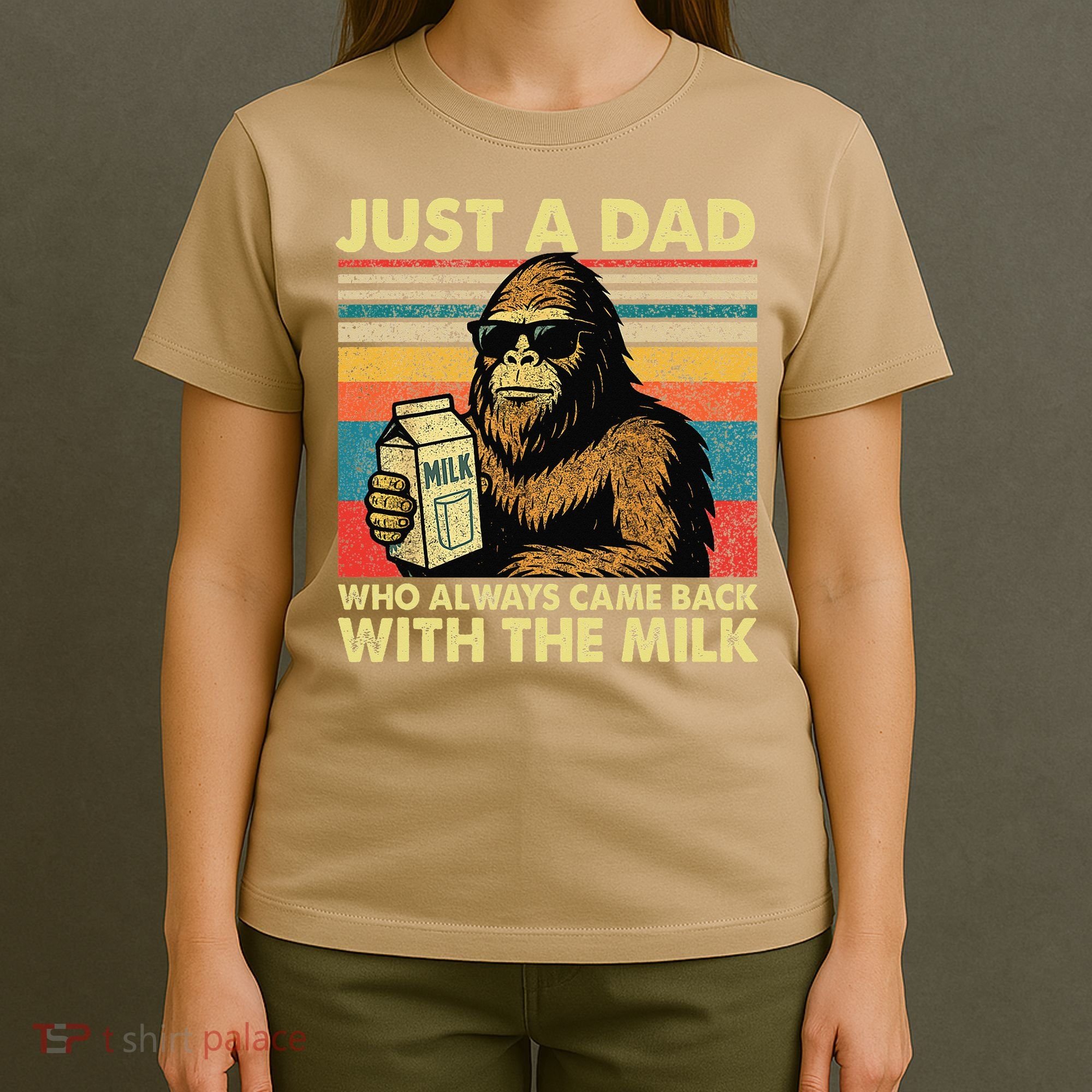 Bigfoot Papa Just A Dad Who Always Came Back With The Milk T-Shirt