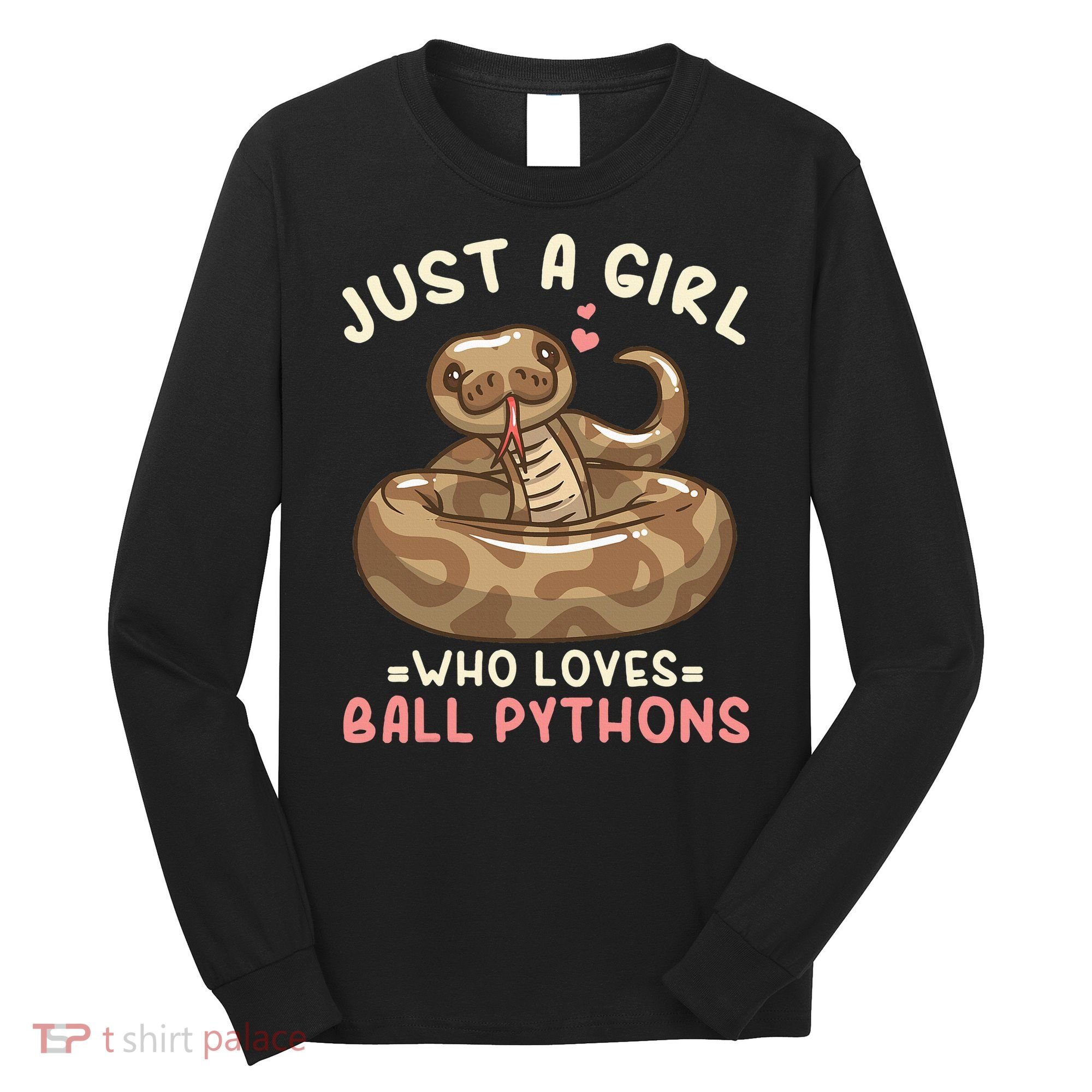 Ball Python Just A Girl Who Loves Ball Pythons Long Sleeve Shirt