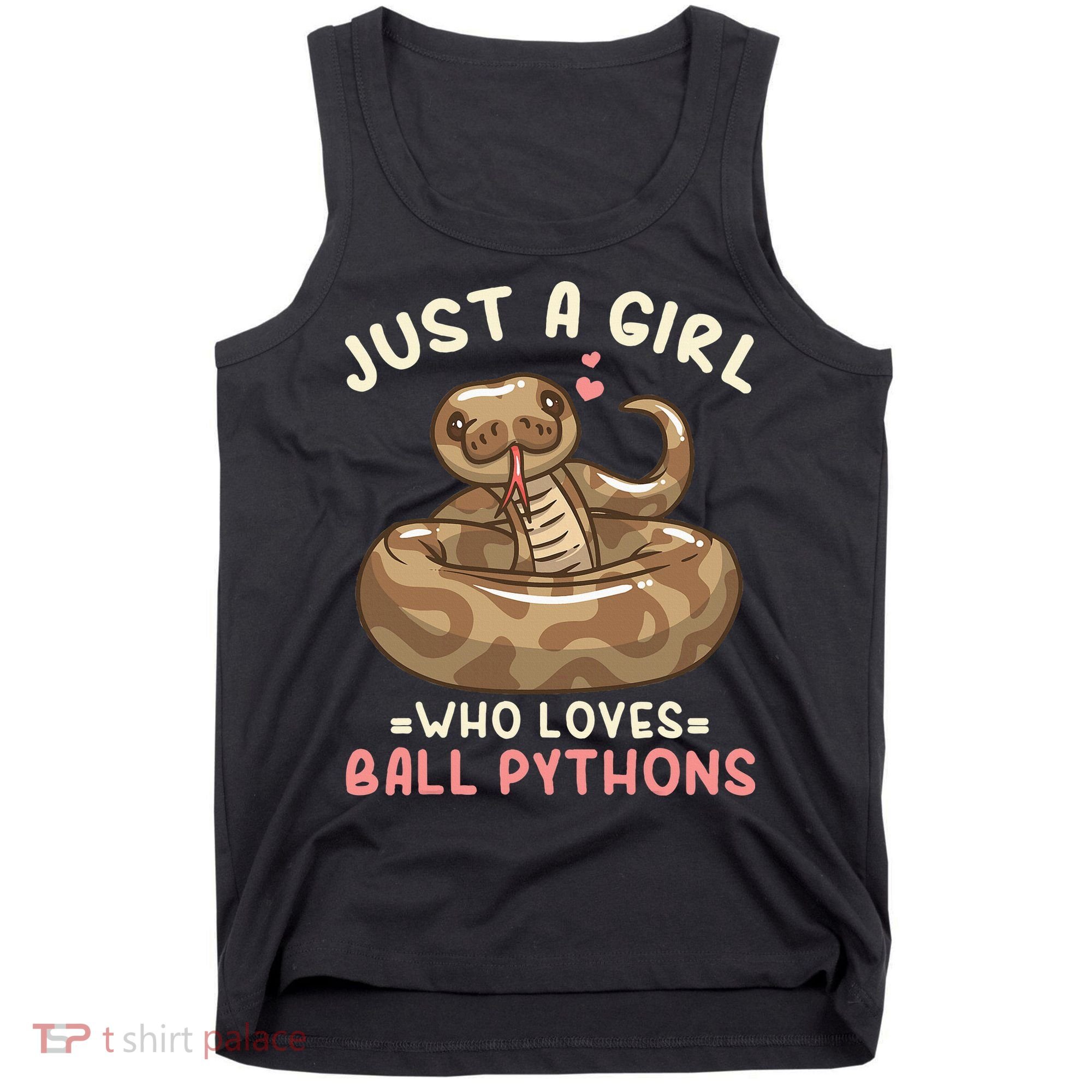 Ball Python Just A Girl Who Loves Ball Pythons Tank Top