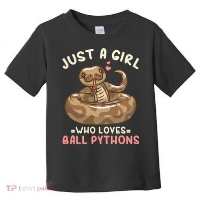 Ball Python Just A Girl Who Loves Ball Pythons Toddler T-Shirt