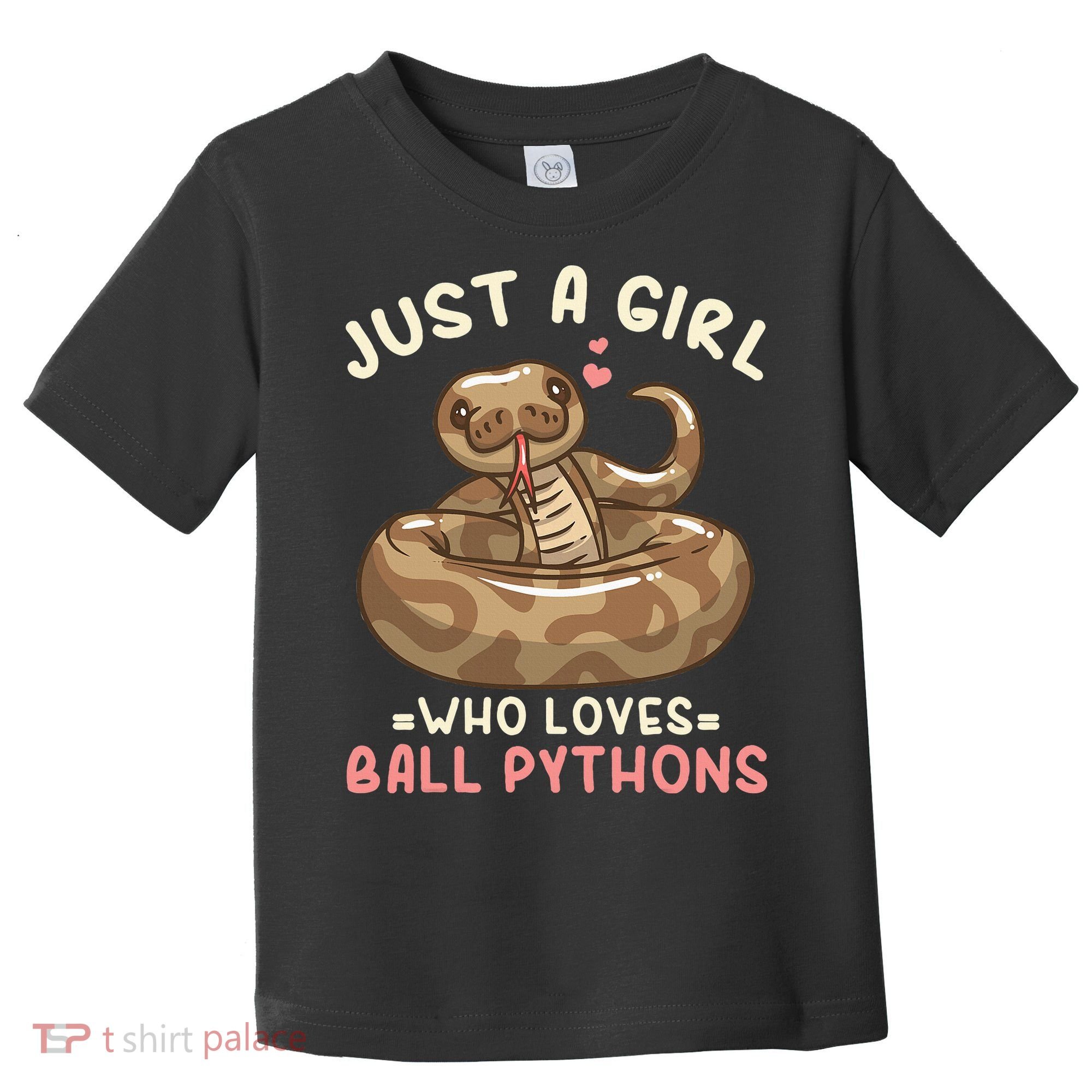 Ball Python Just A Girl Who Loves Ball Pythons Toddler T-Shirt
