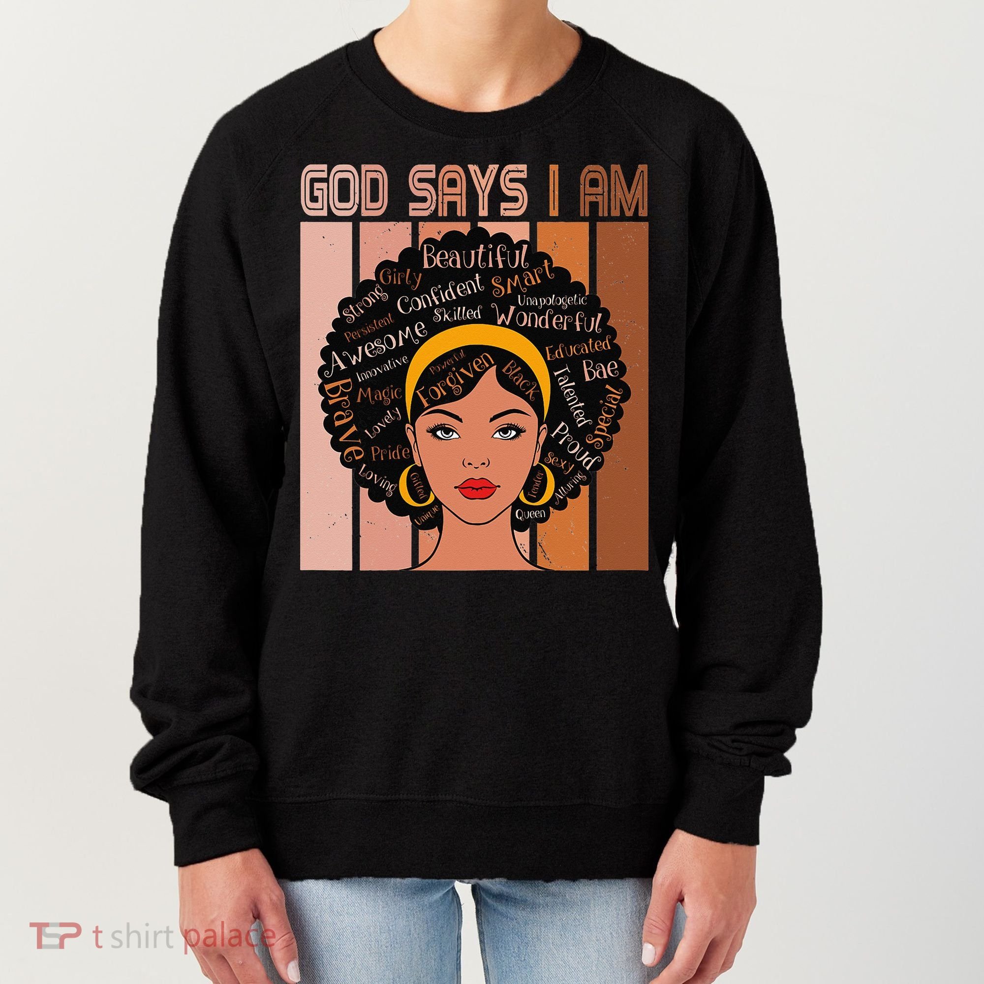 Black Powerful Juneteenth African American God Says I Am Women's Sweatshirt