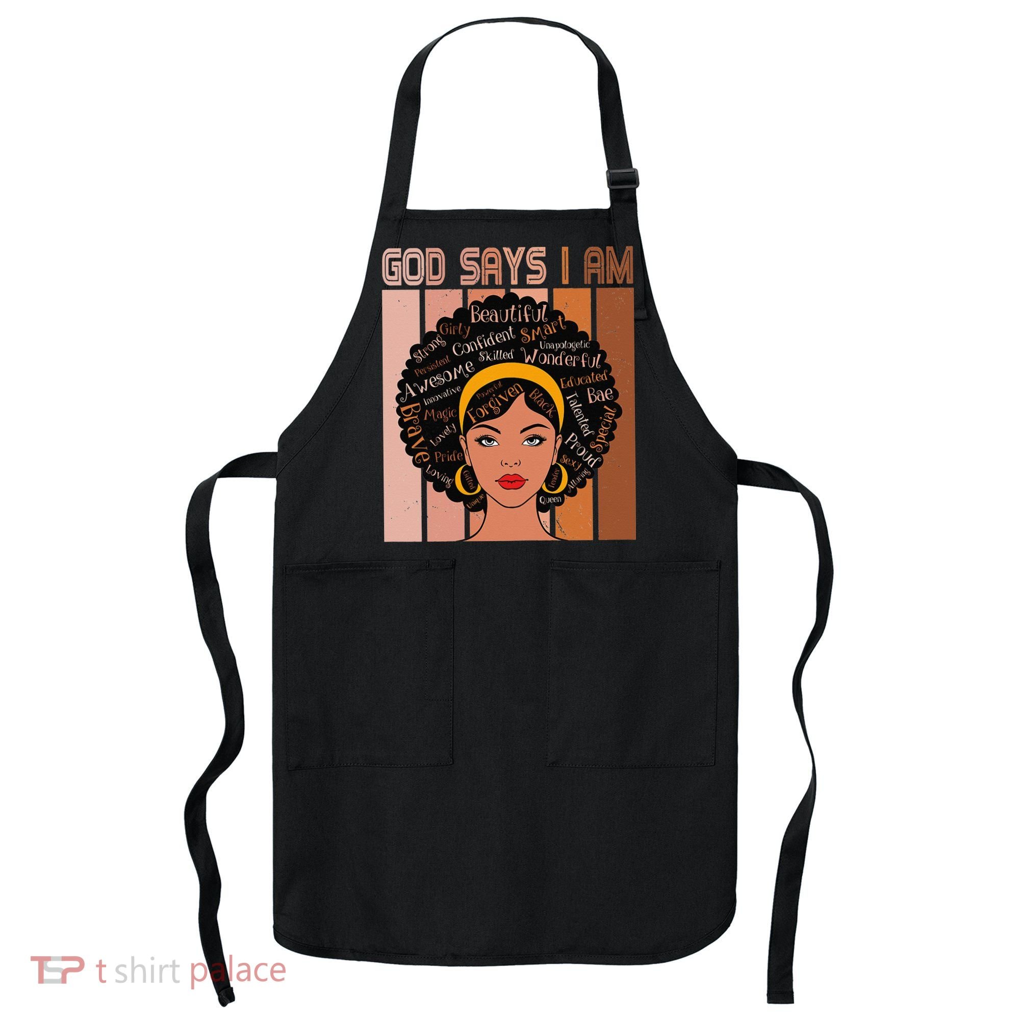 Black Powerful Juneteenth African American God Says I Am Apron