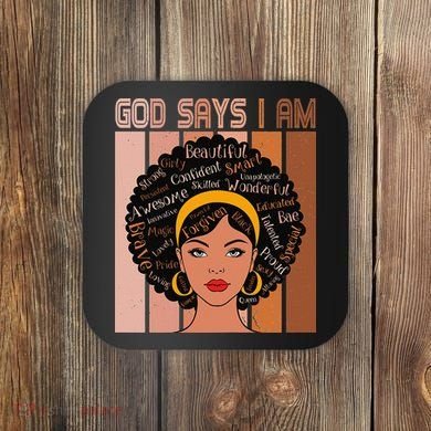 Black Powerful Juneteenth African American God Says I Am Coaster