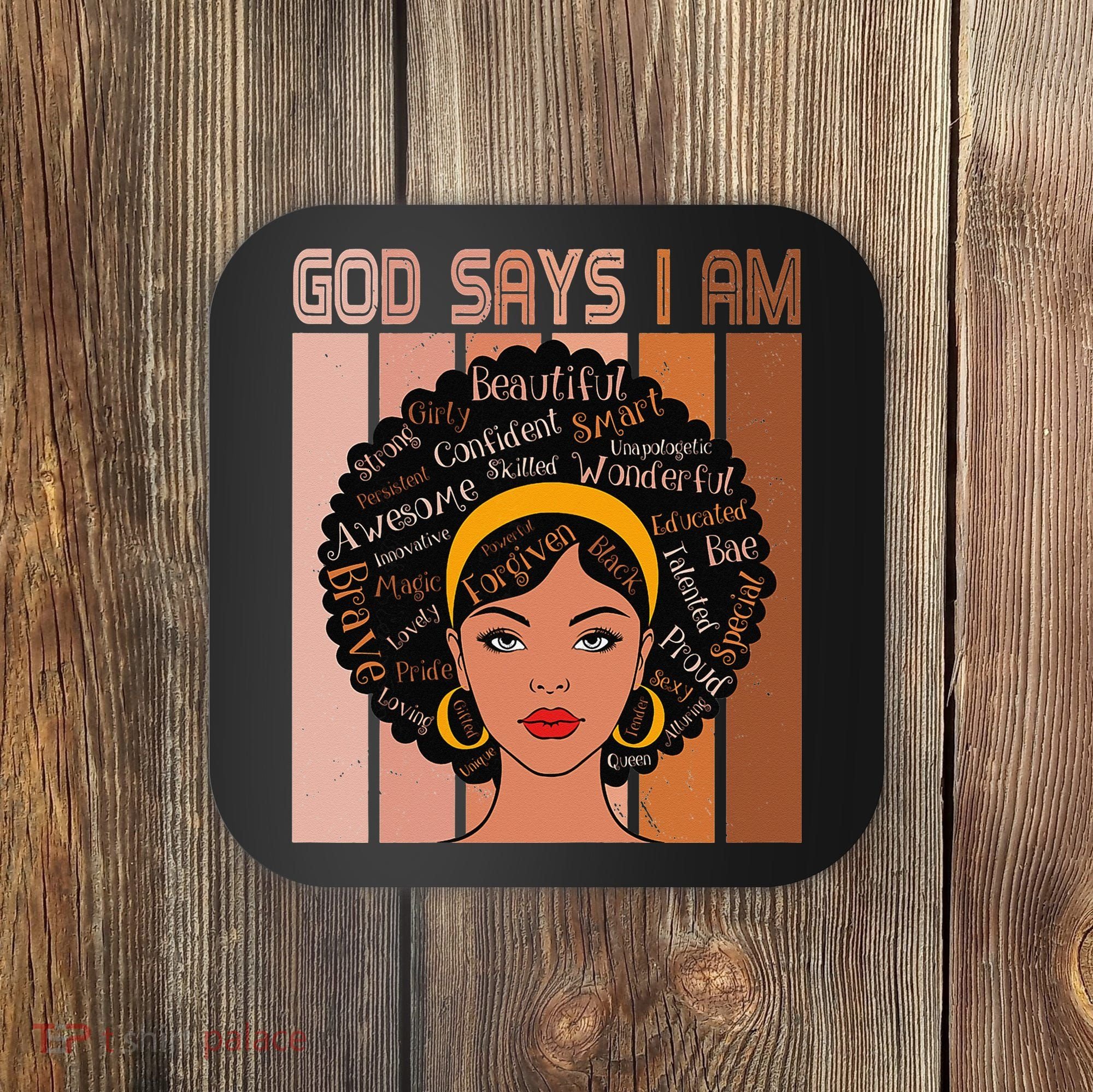 Black Powerful Juneteenth African American God Says I Am Coaster